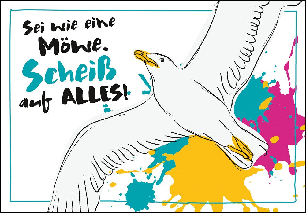 25025501 - Editions - PK Typisch Norden „Sei eine Möwe. Scheiß auf alle