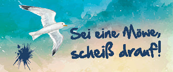 51051042 - Epoxy-Magnet "Sei eine Möwe, scheiß drauf"