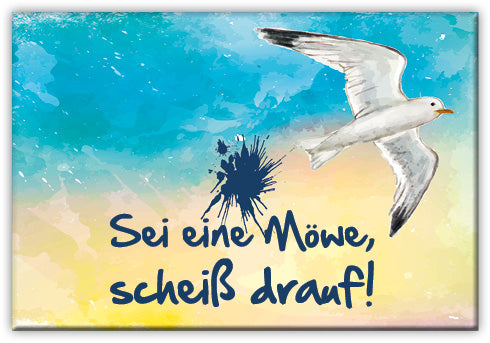 51055015 - Magnet Standard matt - "Sei eine Möwe"