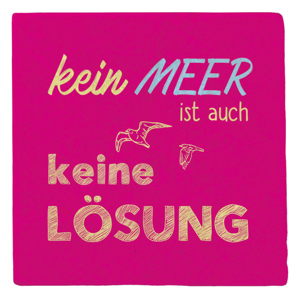 51058004 - Marmormagnet "Kein Meer ist auch keine Lösung"