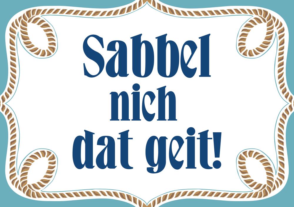 51090112 - Platzdeckchen „Sabbel nich...“