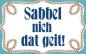 Preview: KLM1711 - KLM Acrylglasmagnet "Sabbel nicht ..."